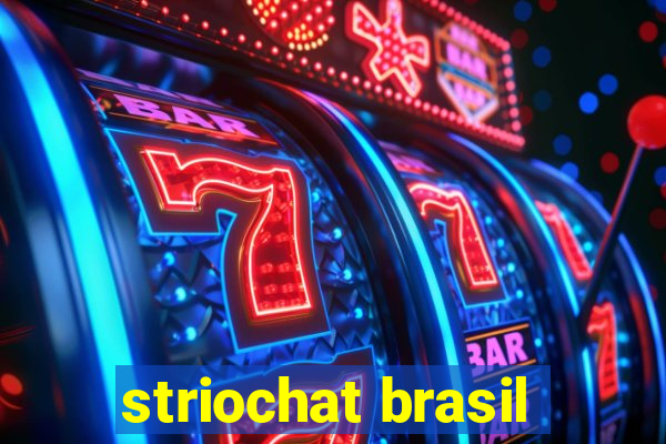 striochat brasil